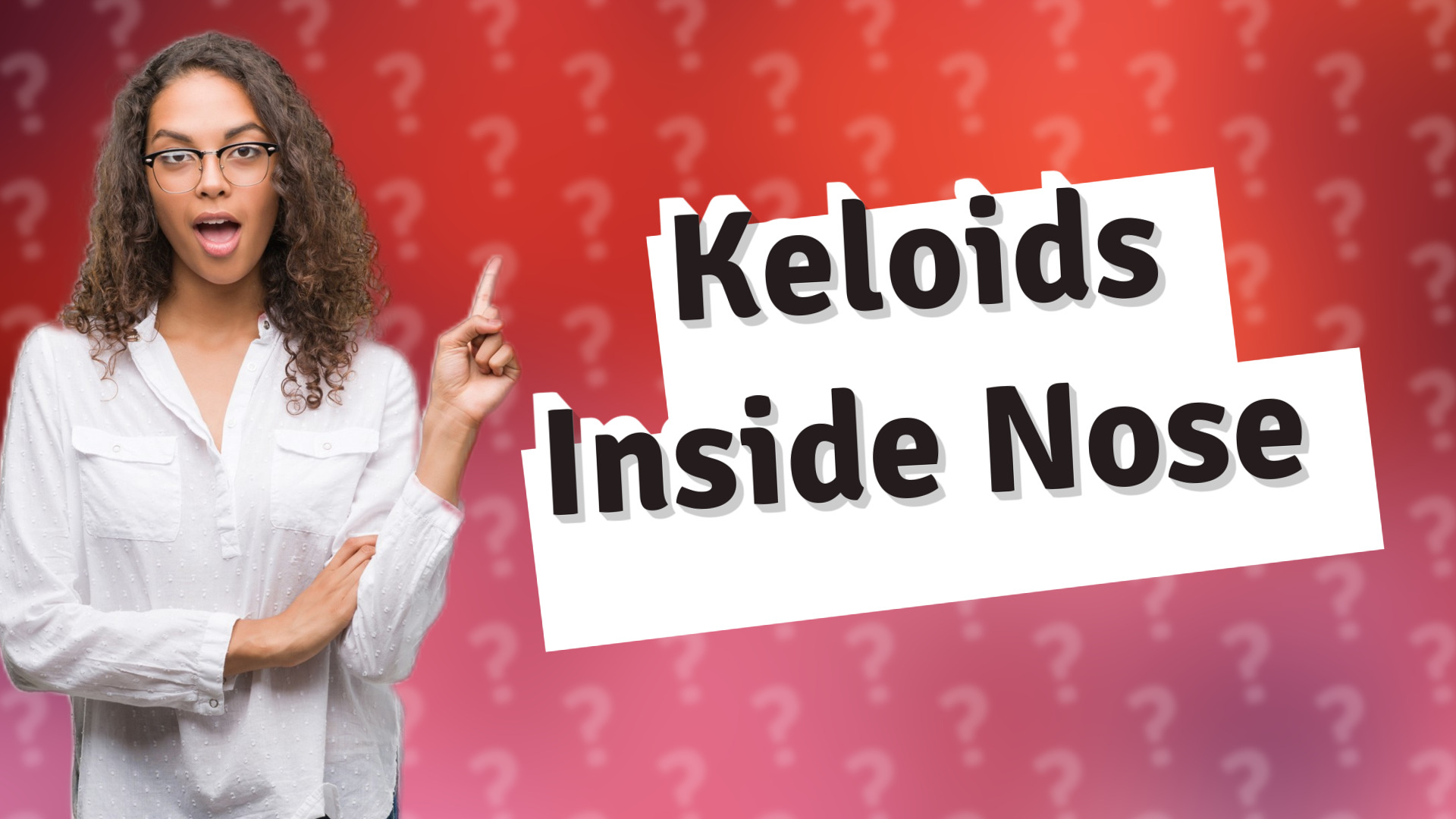 Keloids Inside Nose