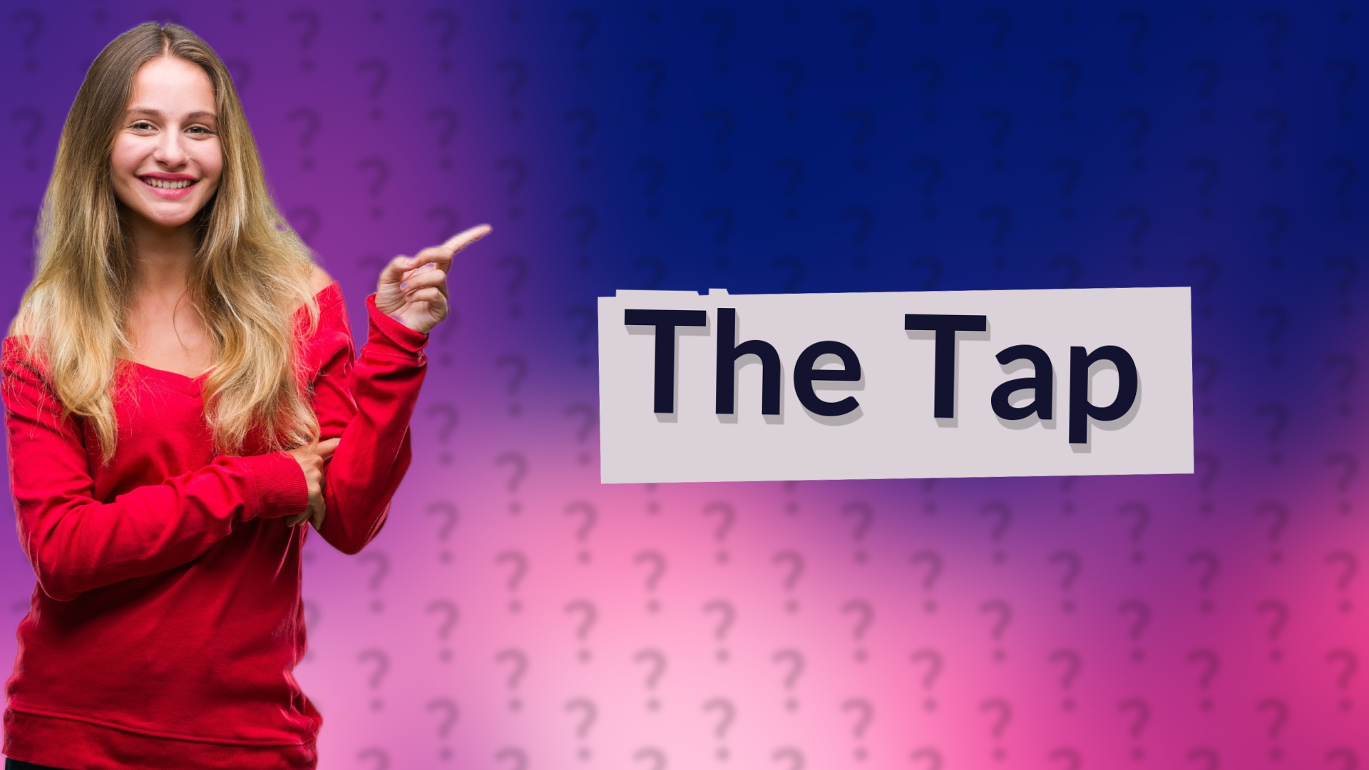 The Tap