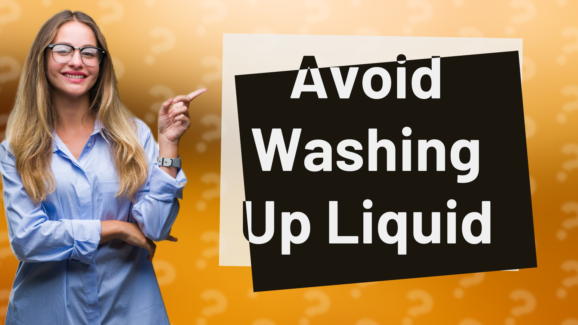 Avoid Washing Up Liquid