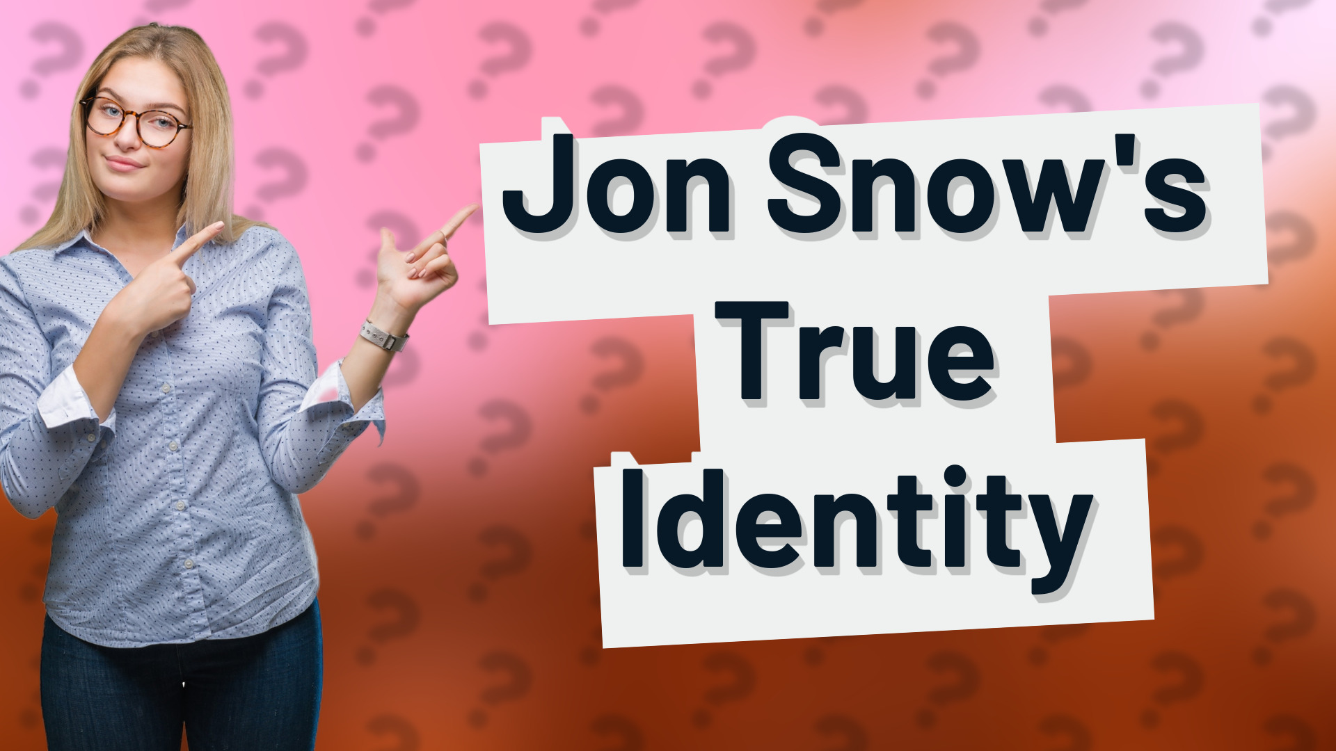 Jon Snow's True Identity