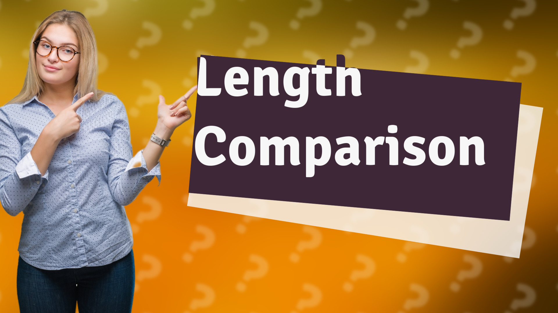 Length Comparison