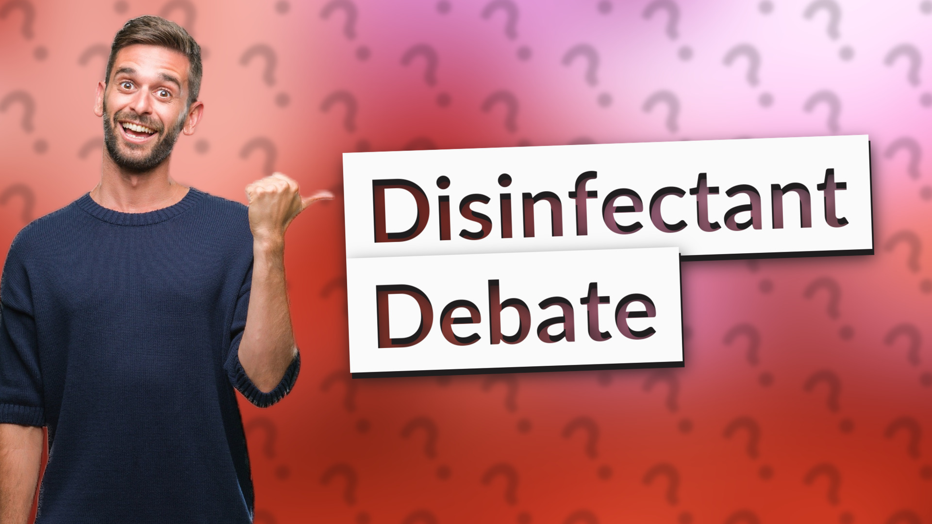 Disinfectant Debate
