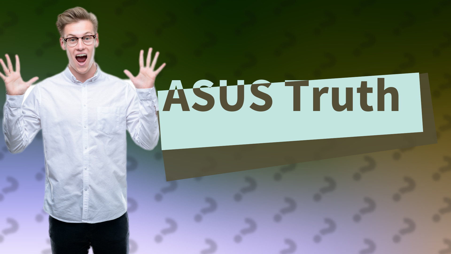 ASUS Truth