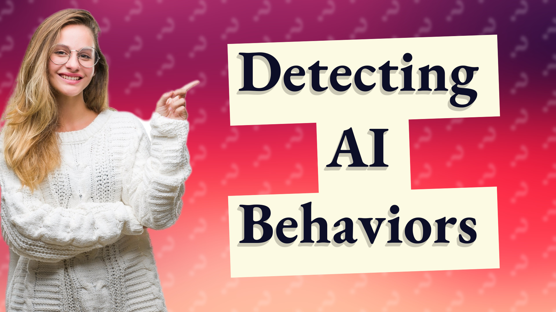 Detecting AI Behaviors
