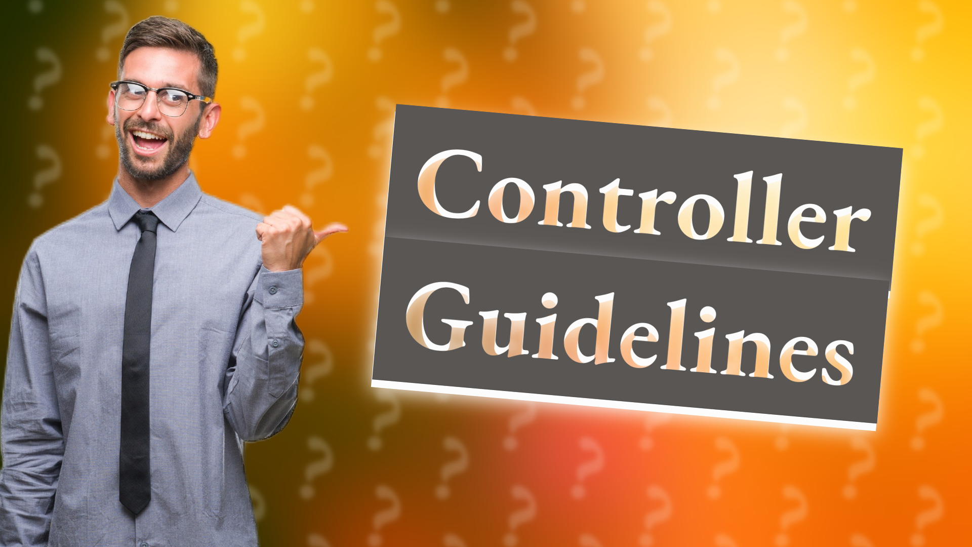 Controller Guidelines