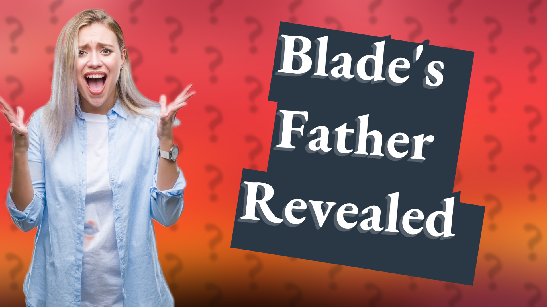 Blade's Father Revealed