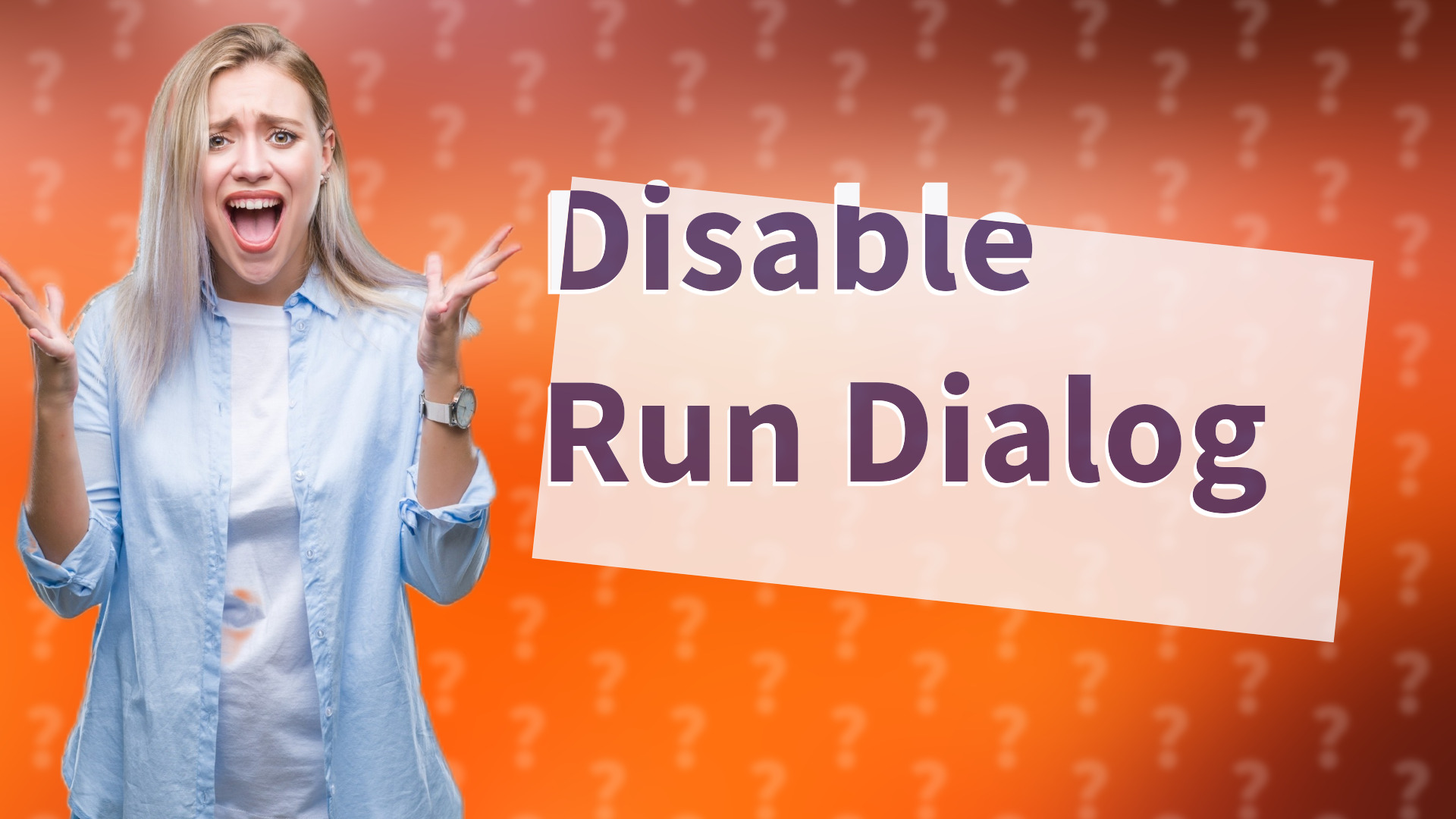 Disable Run Dialog