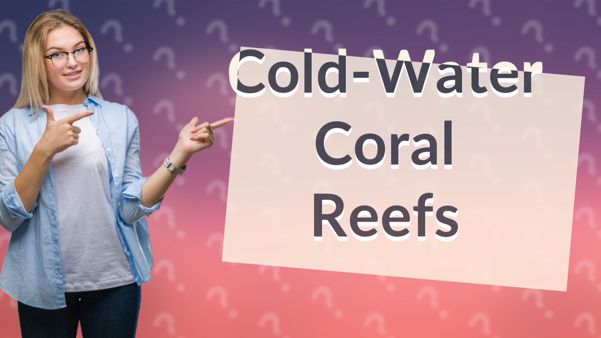 Cold-Water Coral Reefs