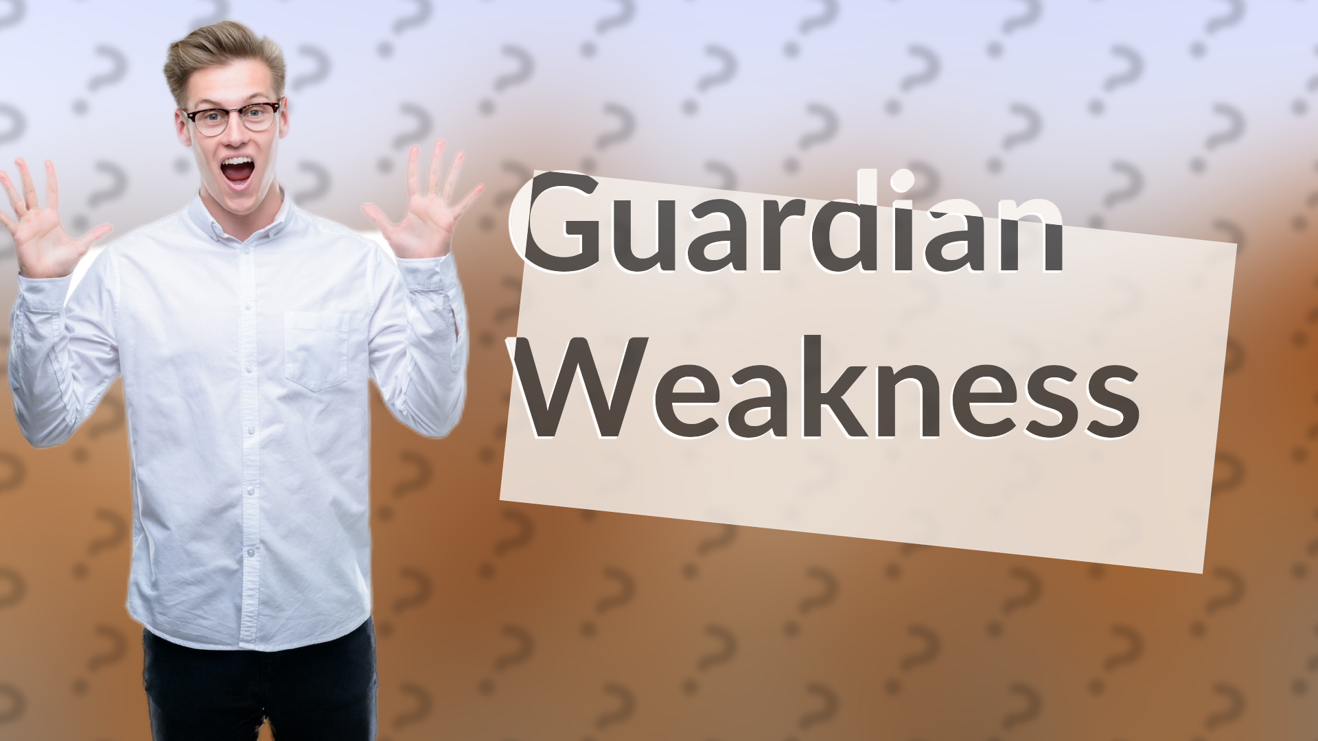 Guardian Weakness