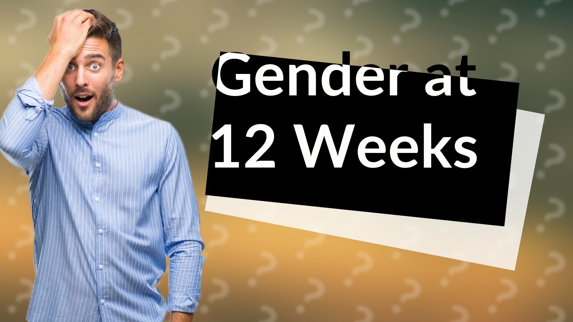 Gender at 12 Weeks