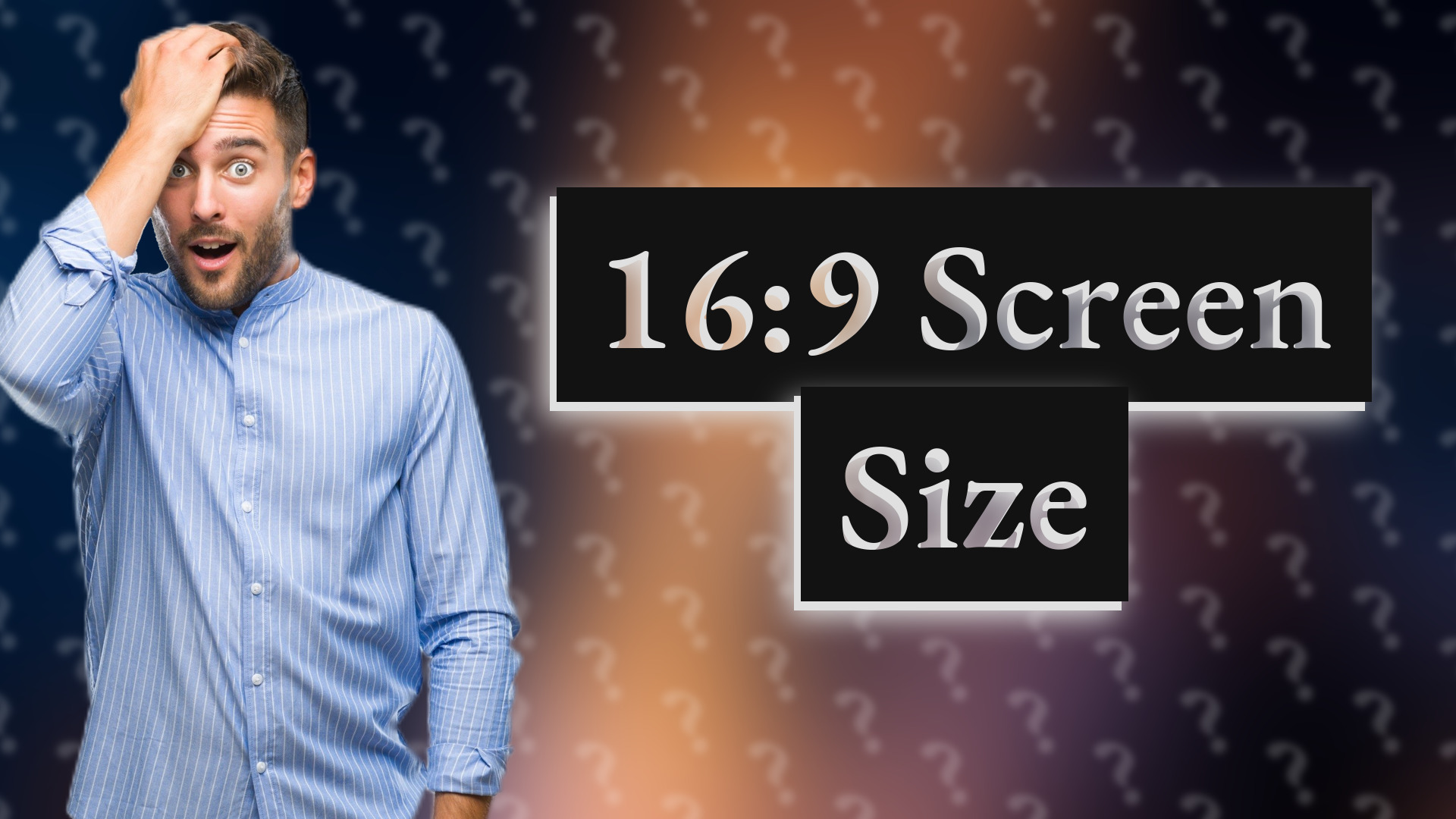 16:9 Screen Size