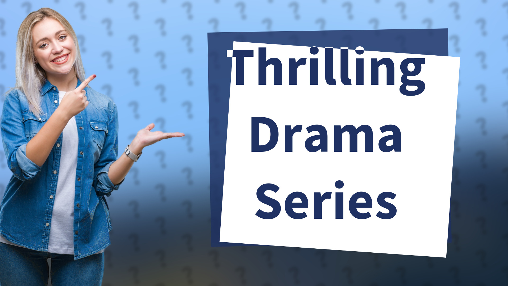 Thrilling Drama Series