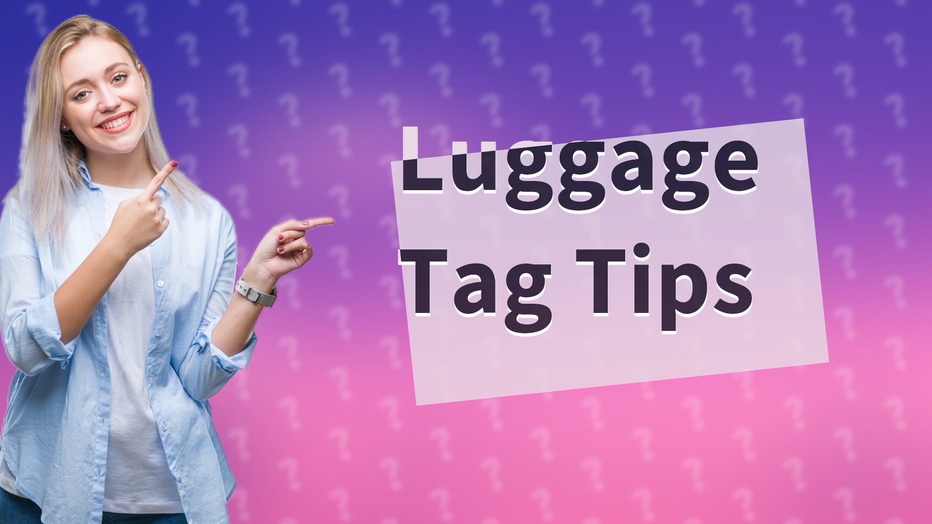 Luggage Tag Tips