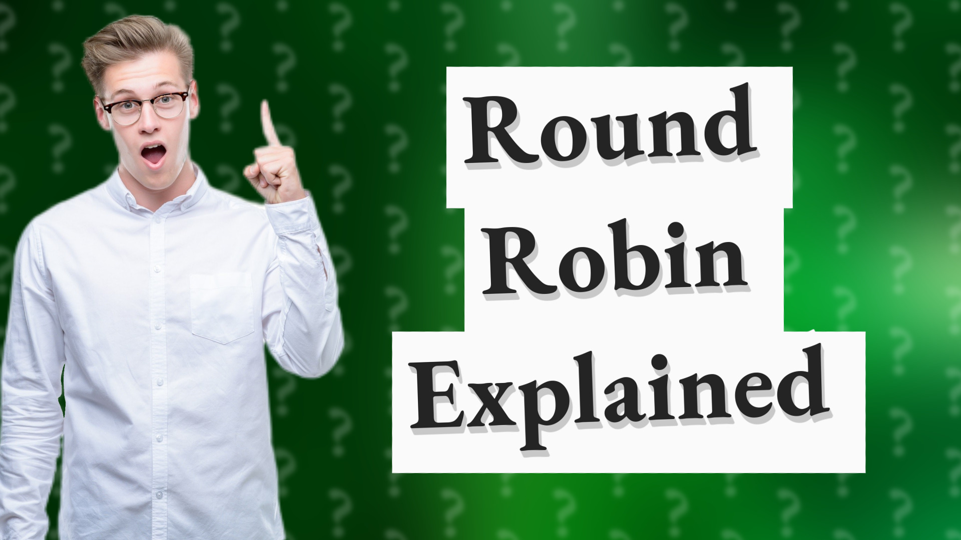 Round Robin Explained