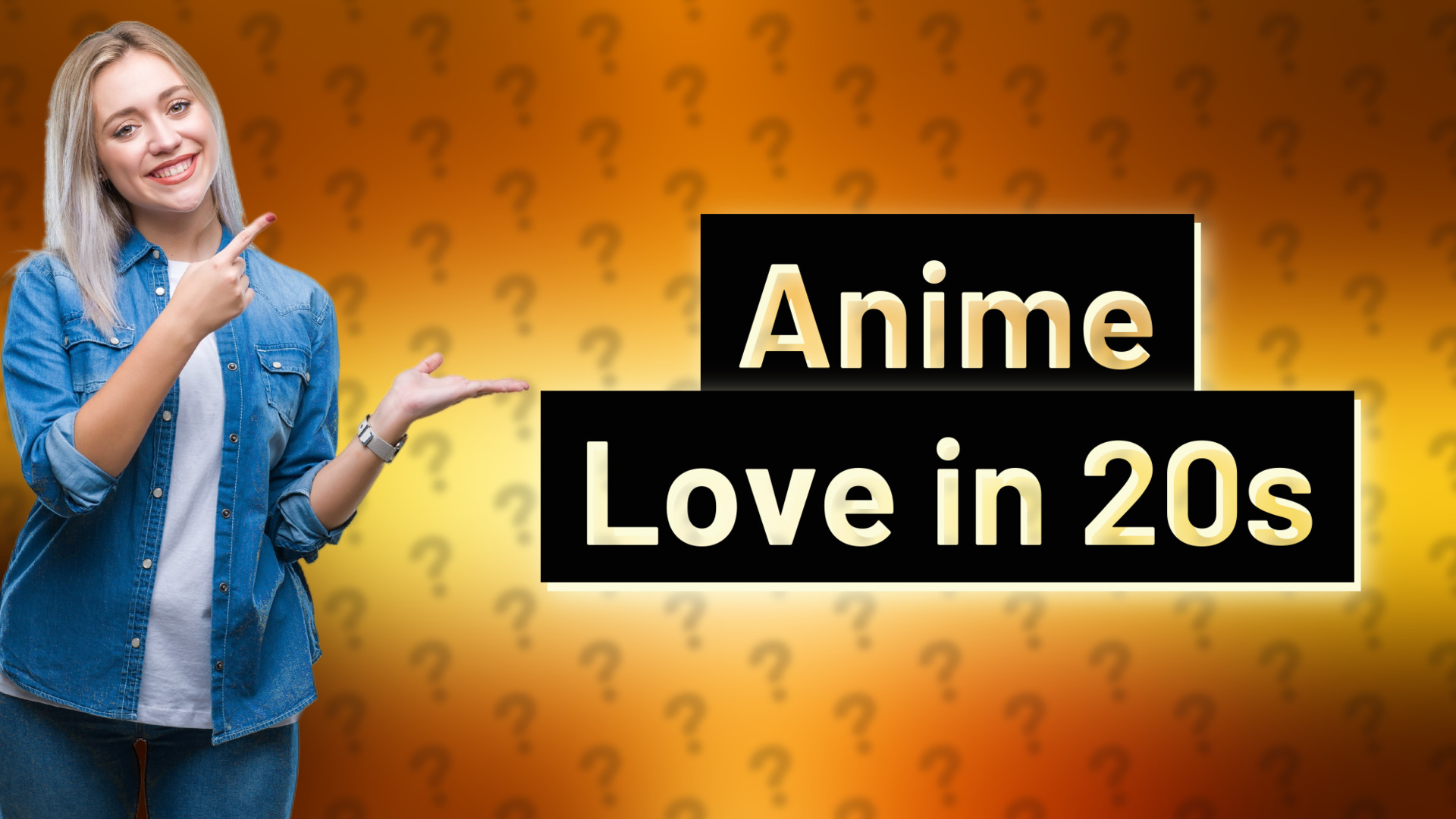 Anime Love in 20s