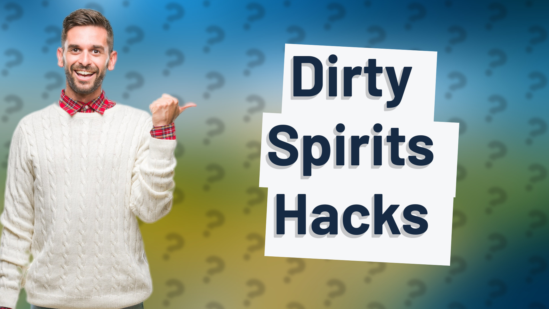 Dirty Spirits Hacks