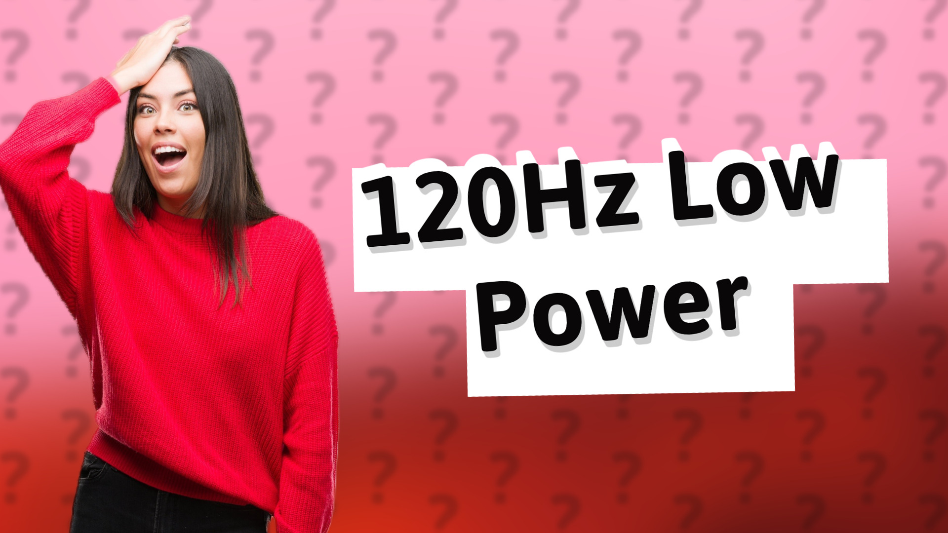 120Hz Low Power