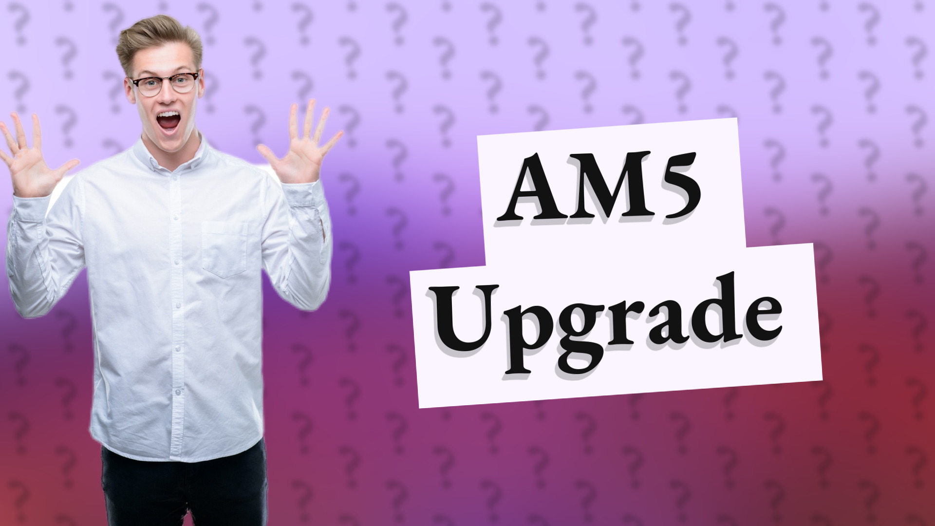 AM5 Upgrade