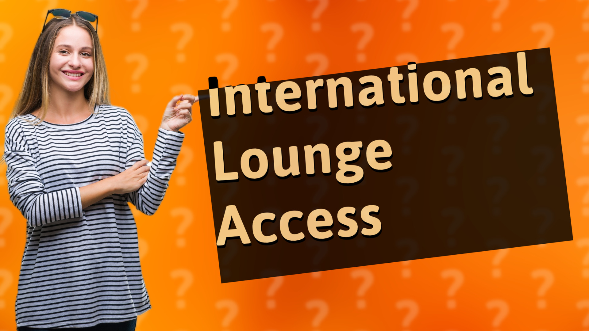 International Lounge Access