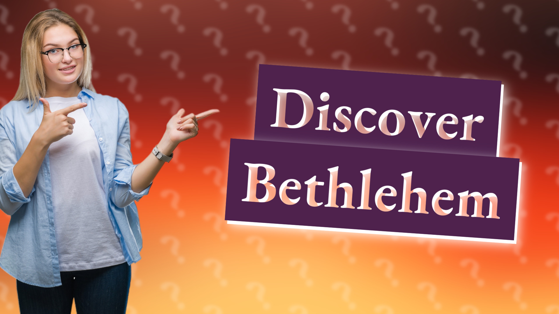 Discover Bethlehem