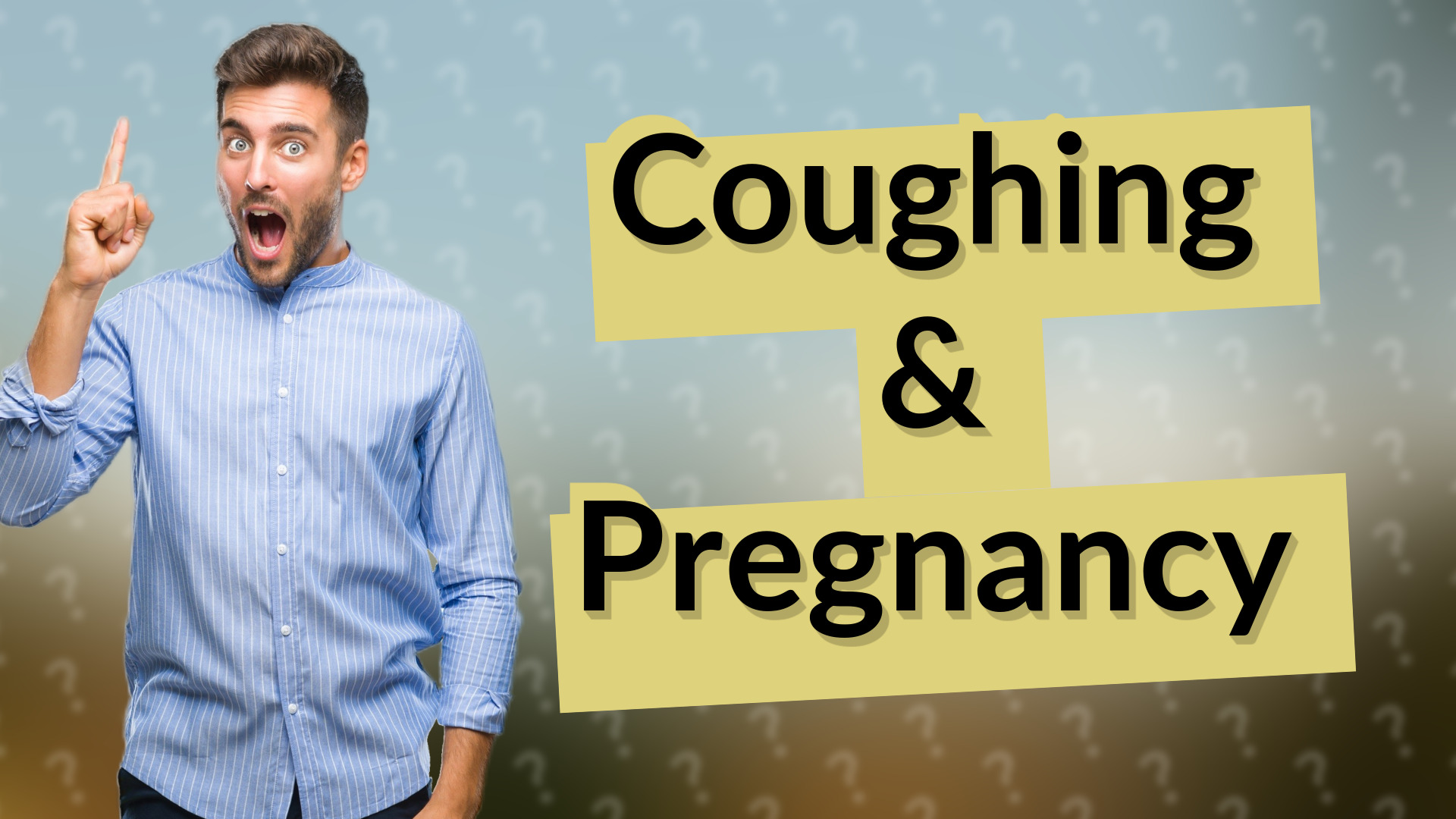 Coughing & Pregnancy
