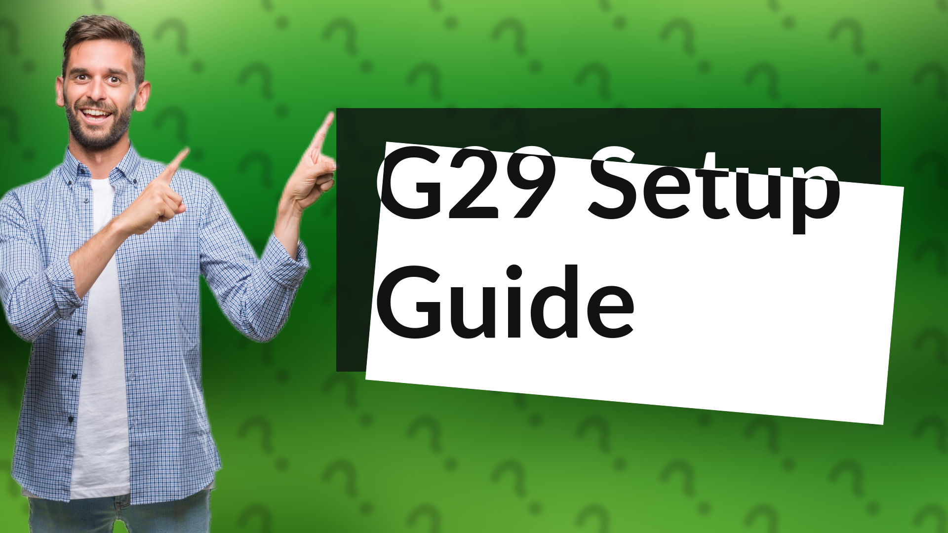 G29 Setup Guide