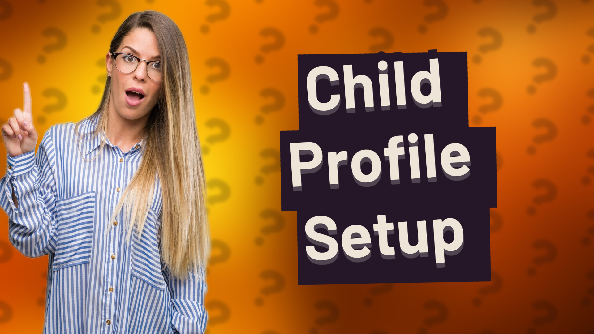 Child Profile Setup