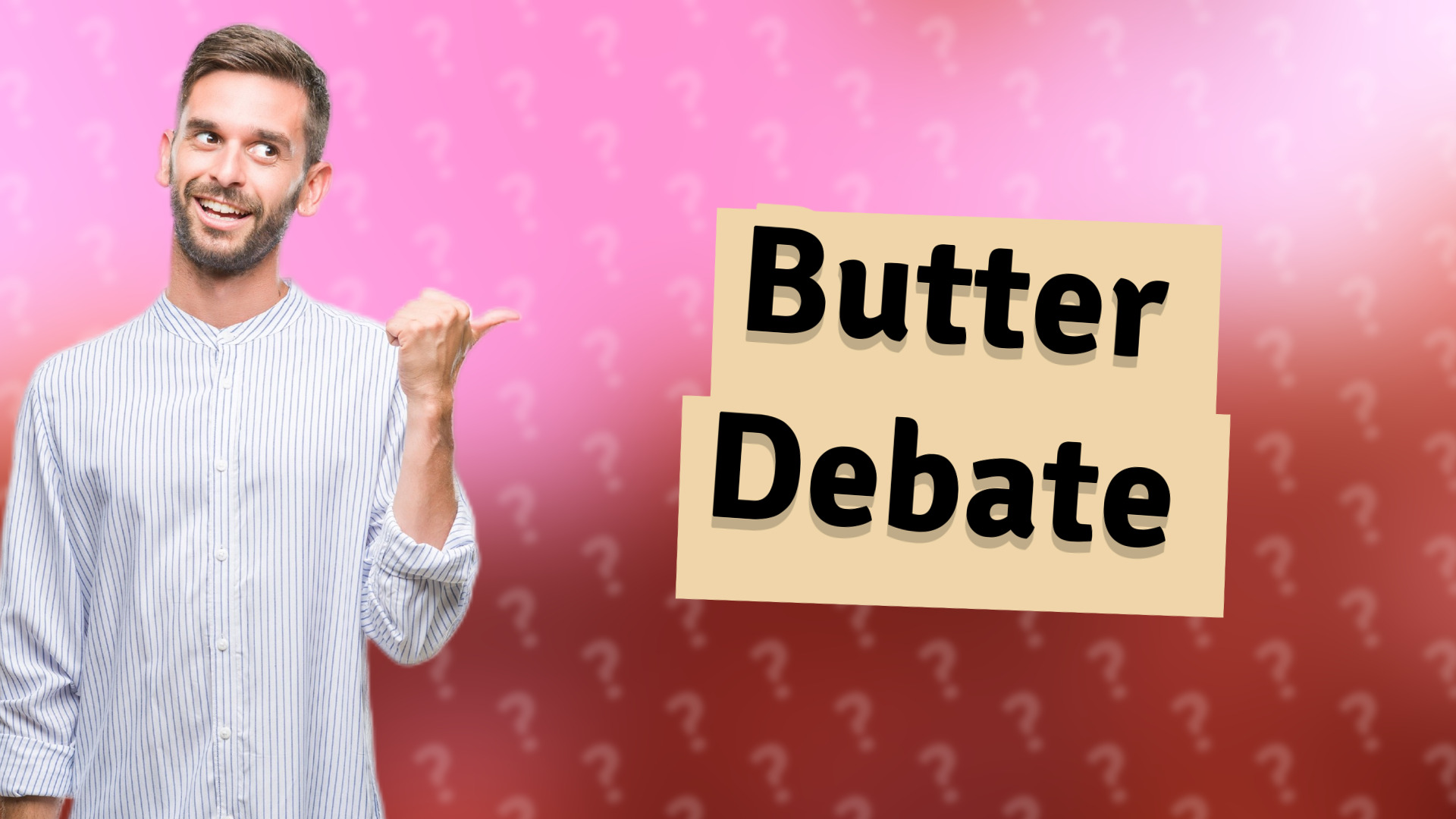 Butter Debate