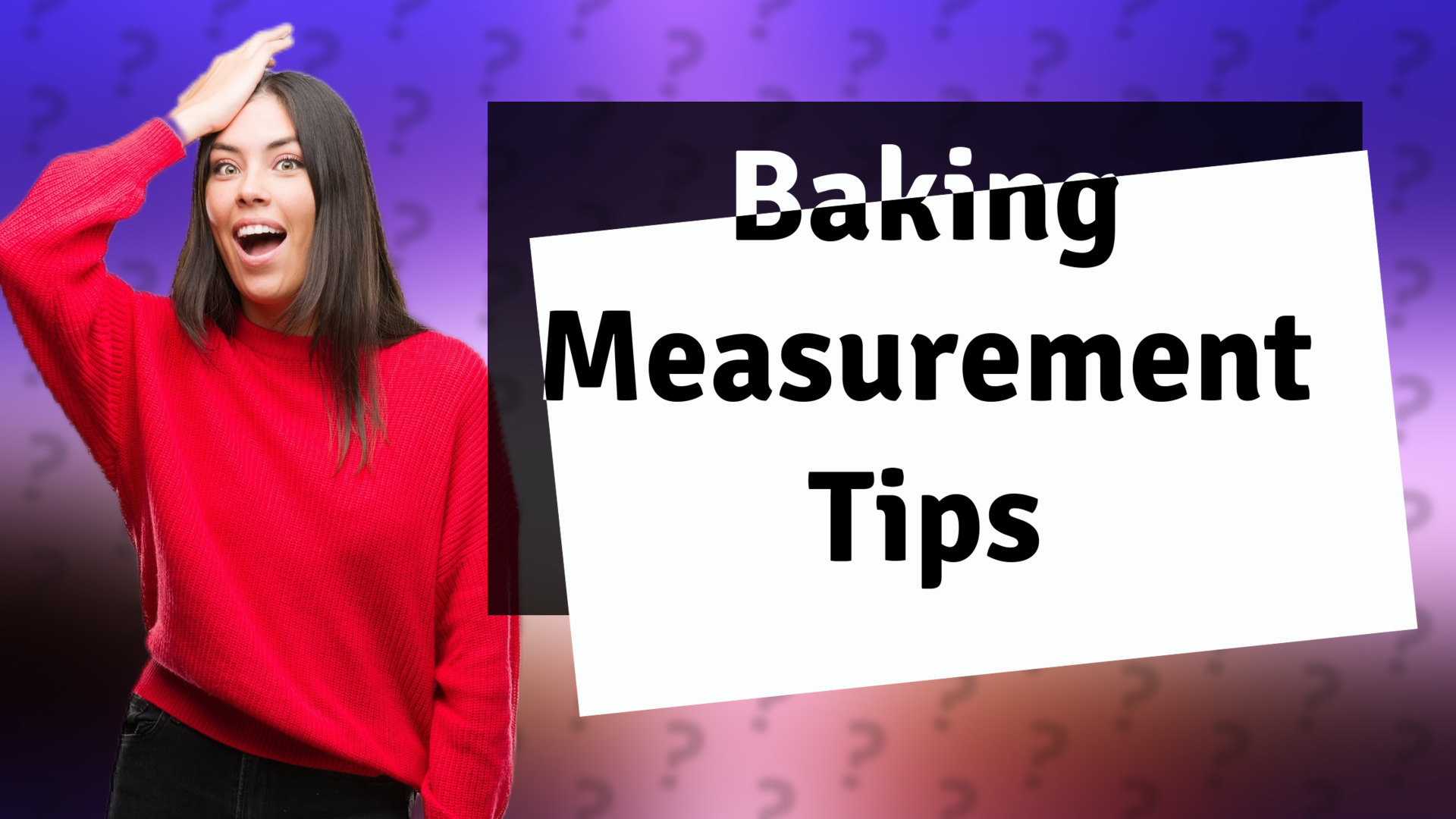 Baking Measurement Tips