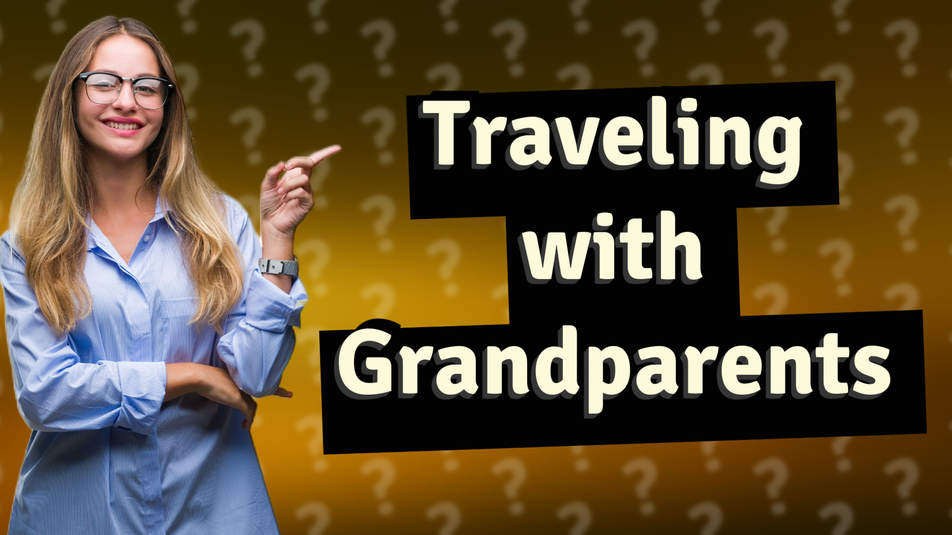 Traveling with Grandparents