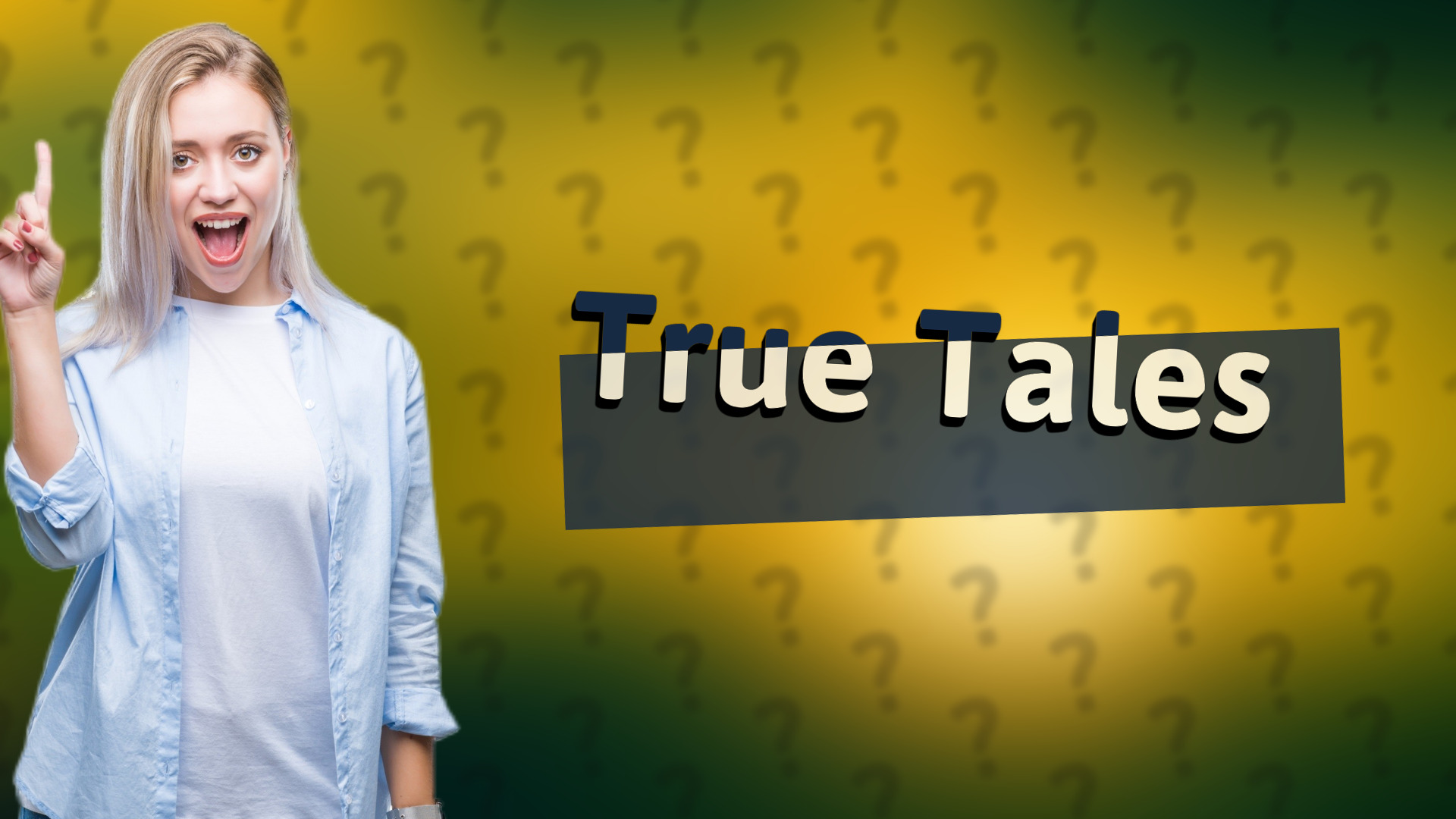 True Tales