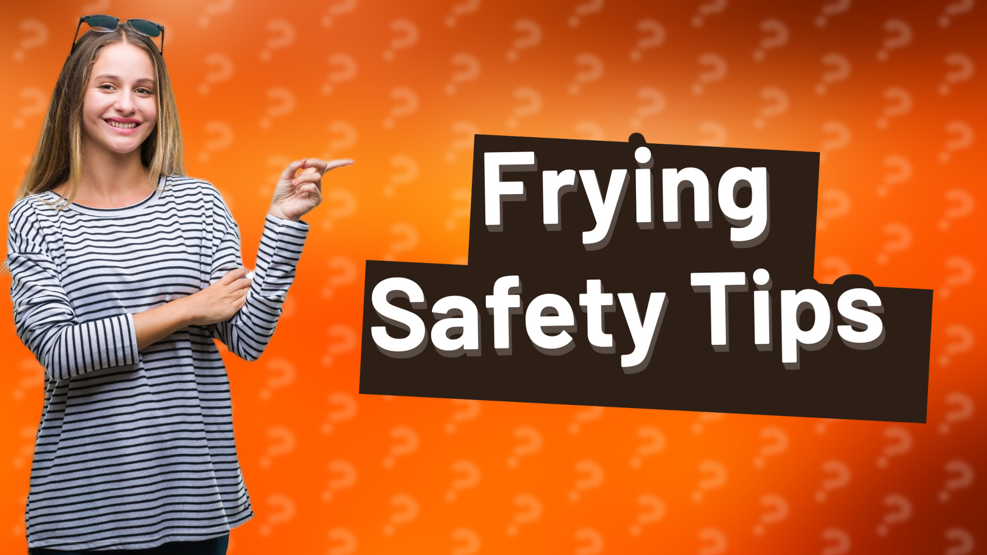 Frying Safety Tips