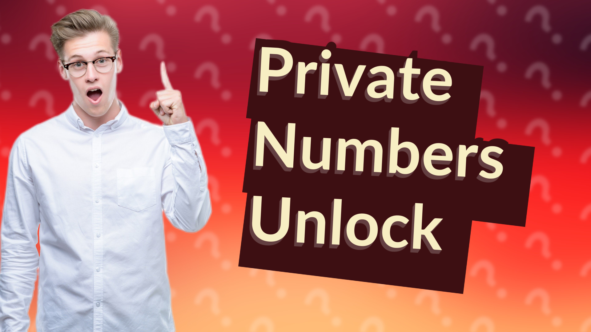 Private Numbers Unlock
