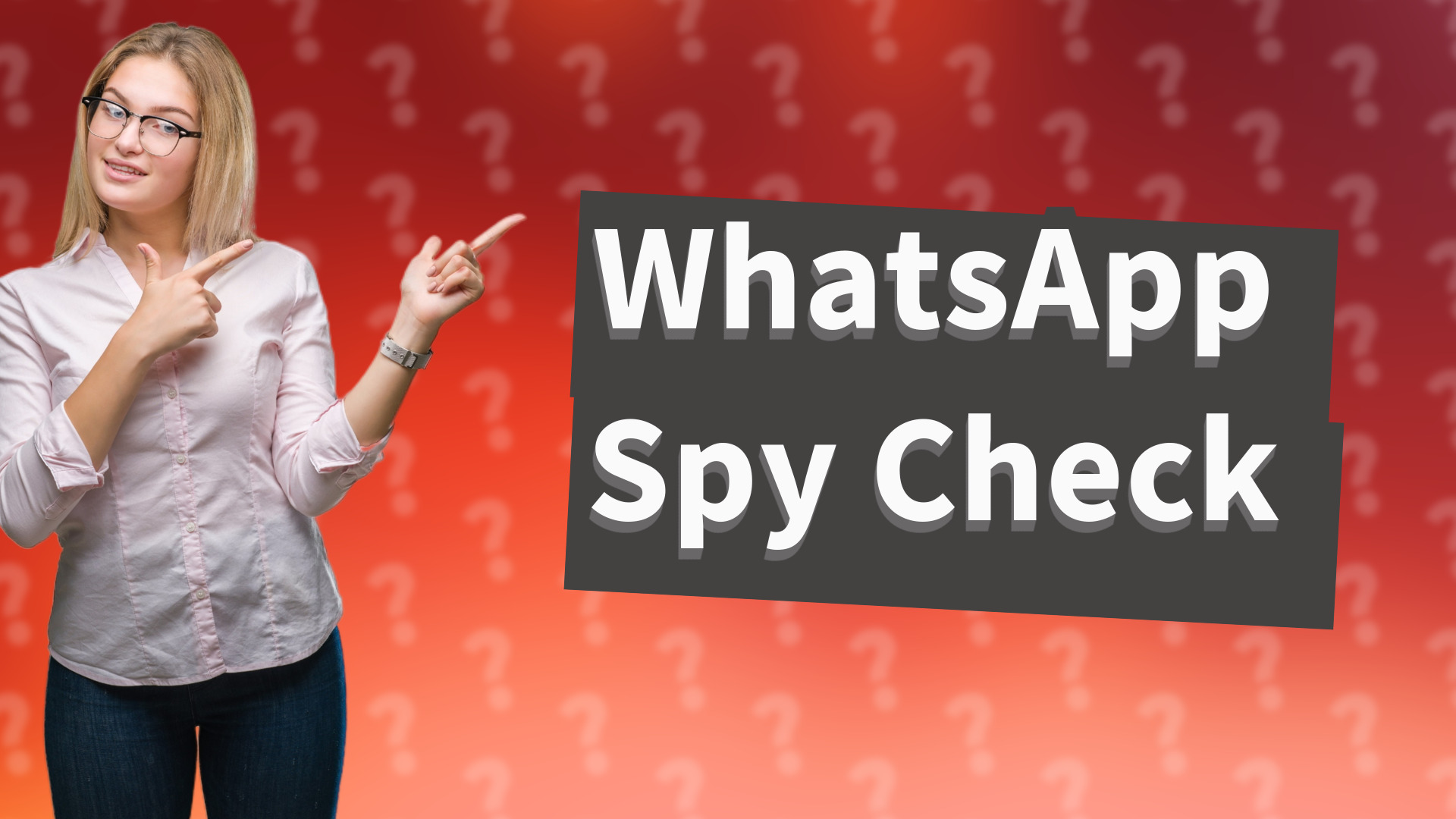 WhatsApp Spy Check