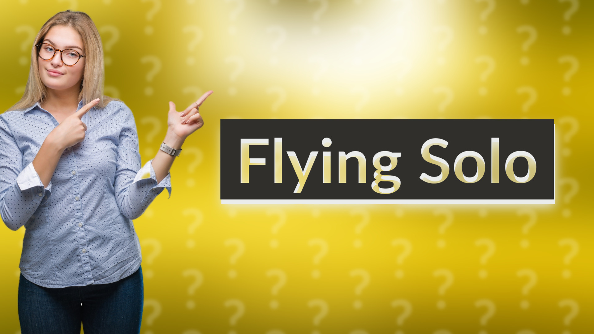 Flying Solo