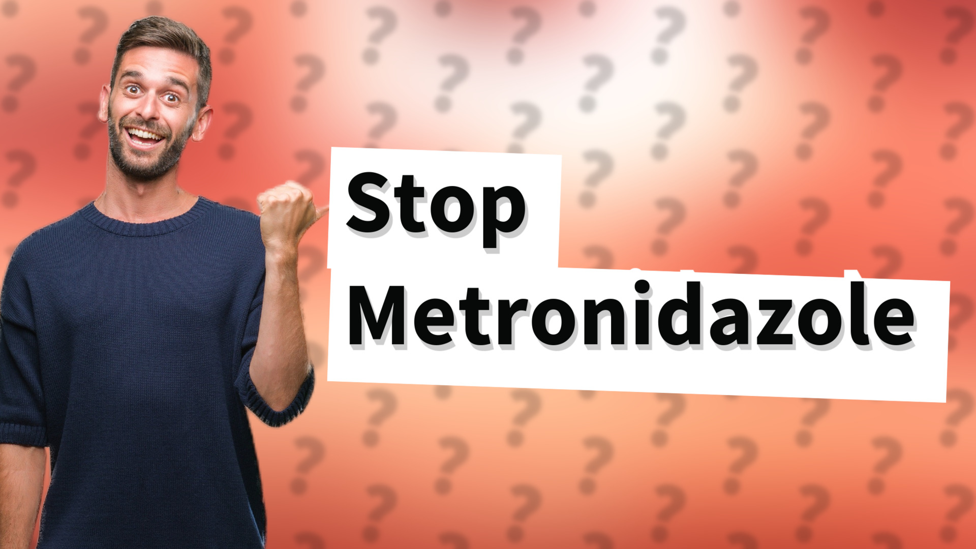 Stop Metronidazole