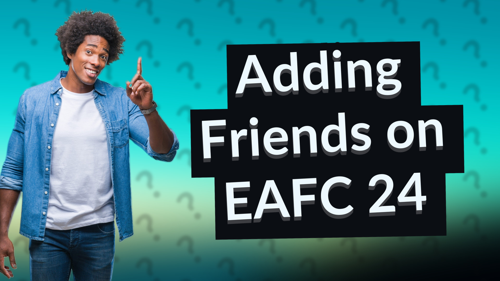 Adding Friends on EAFC 24