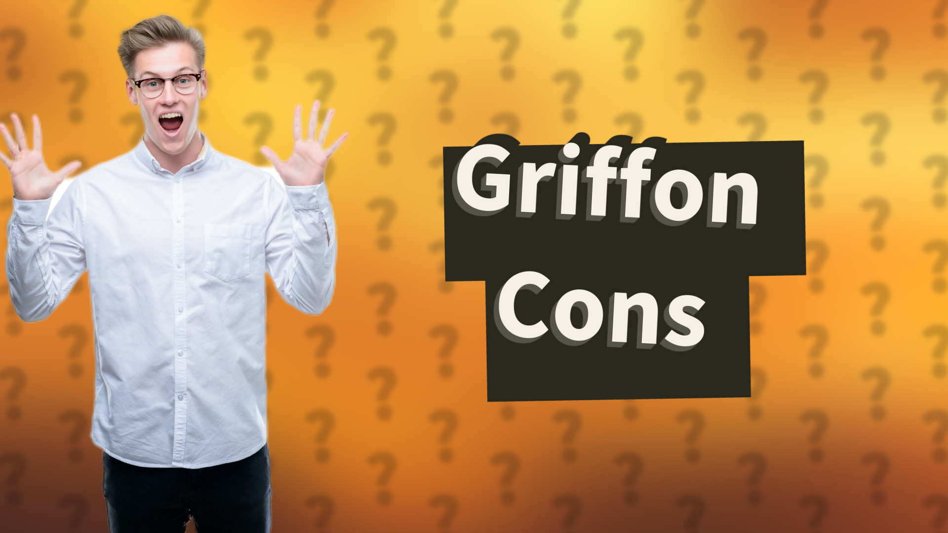 Griffon Cons