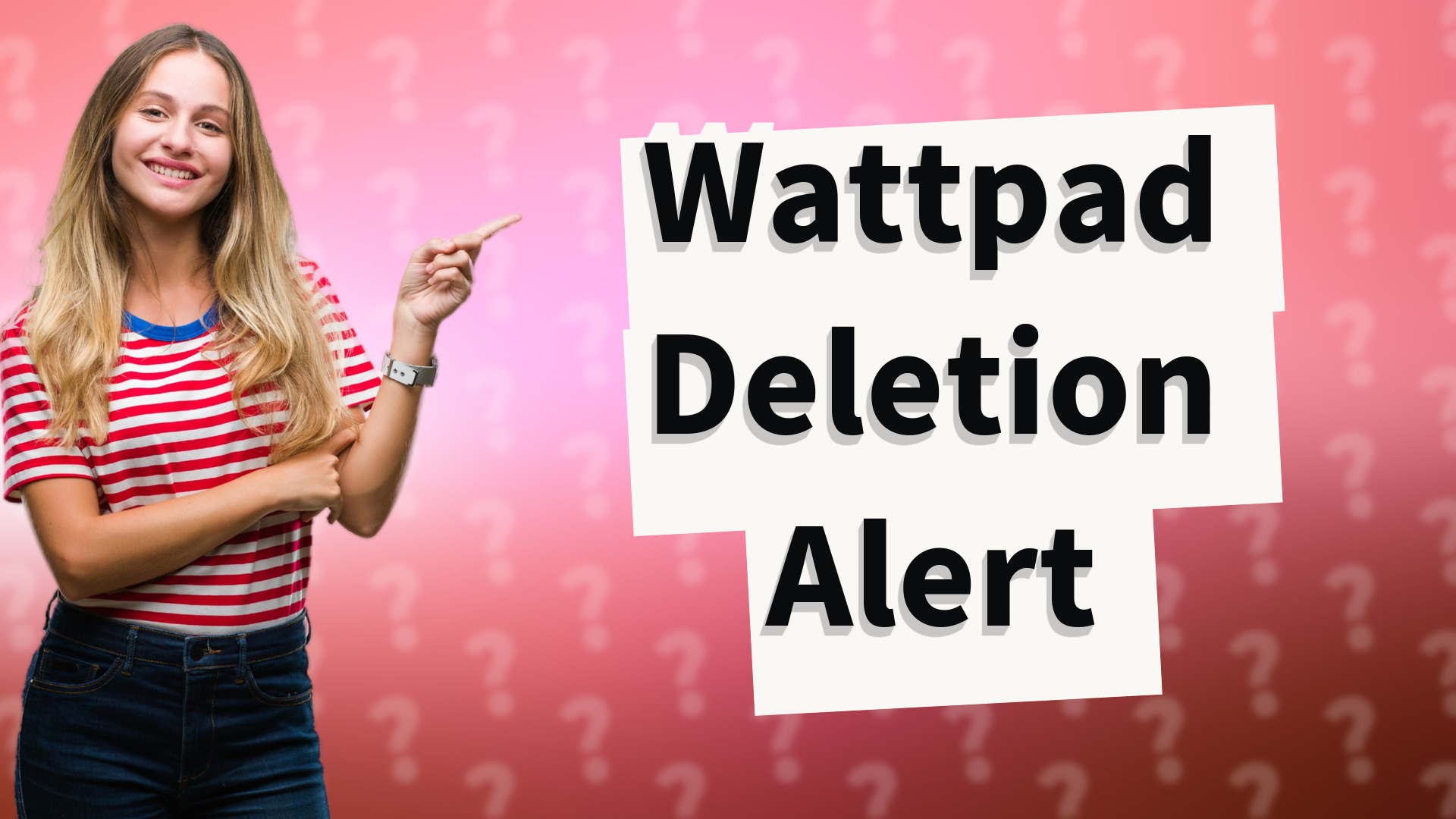 Wattpad Deletion Alert