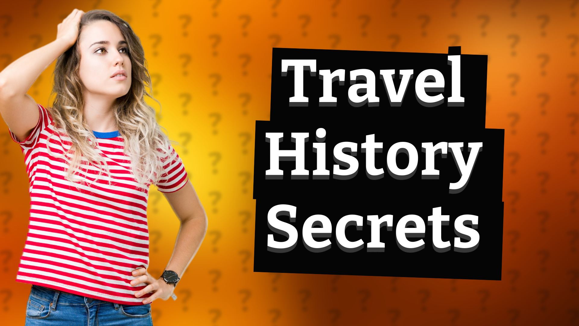 Travel History Secrets
