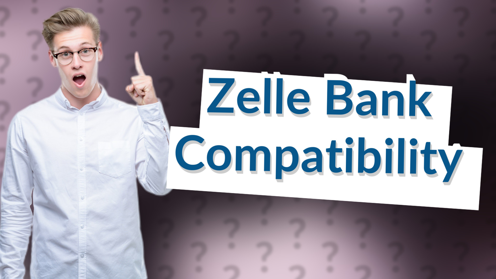 Zelle Bank Compatibility