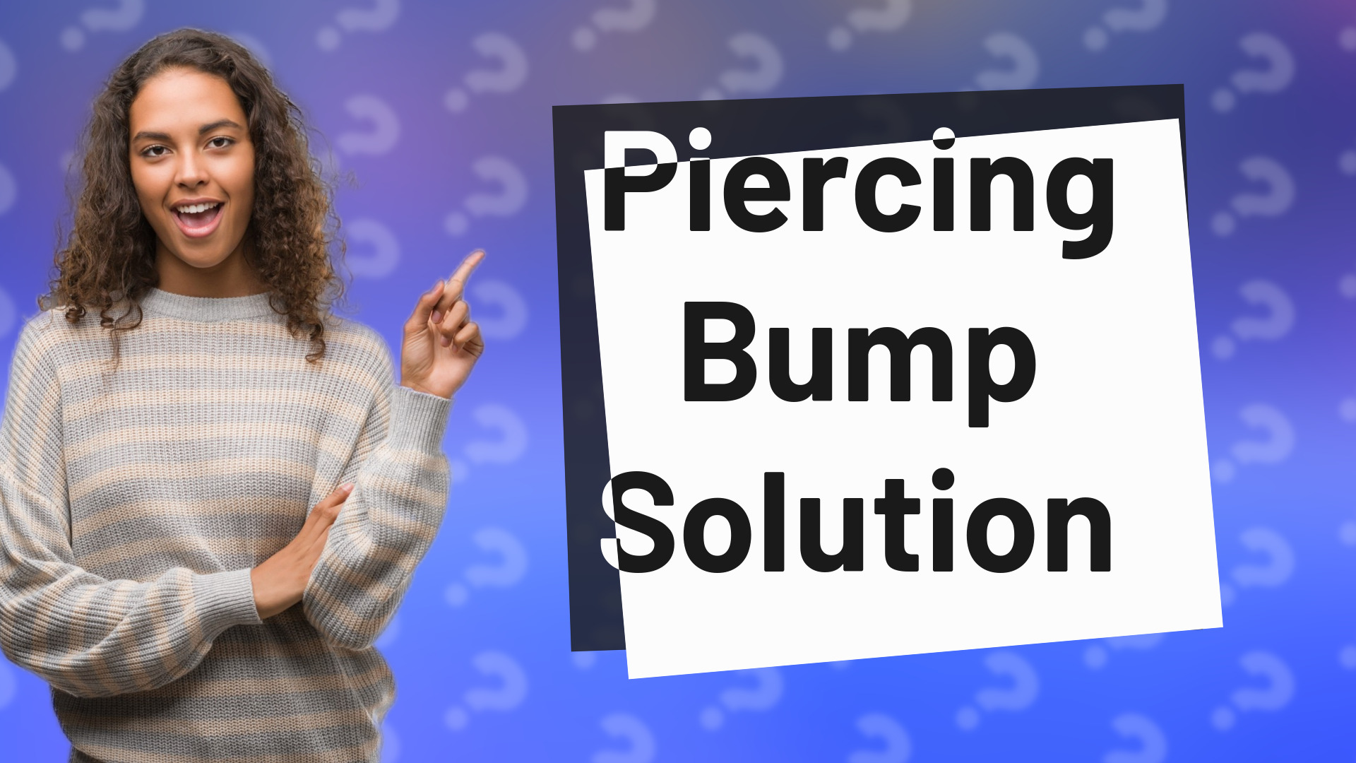 Piercing Bump Solution