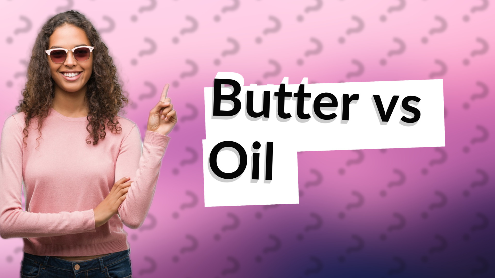 Butter vs Oil