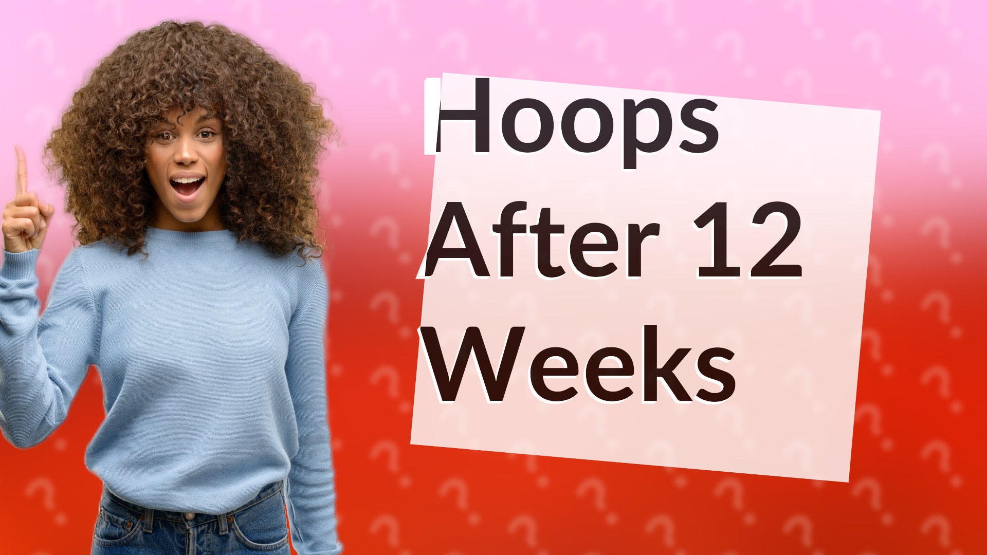 Hoops After 12 Weeks