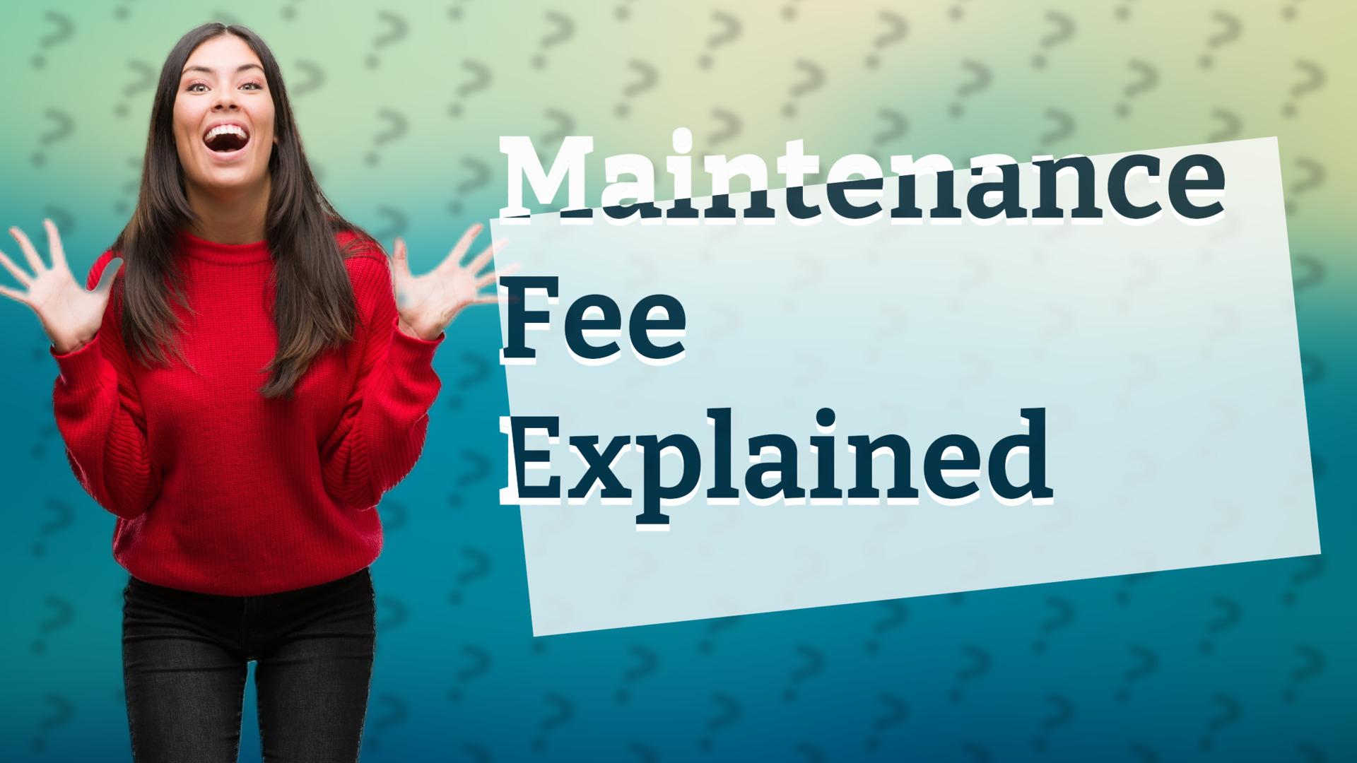 Maintenance Fee Explained