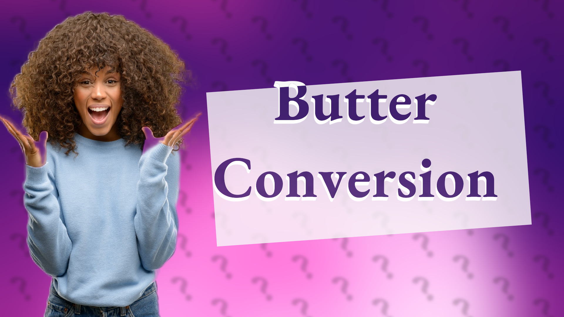 Butter Conversion