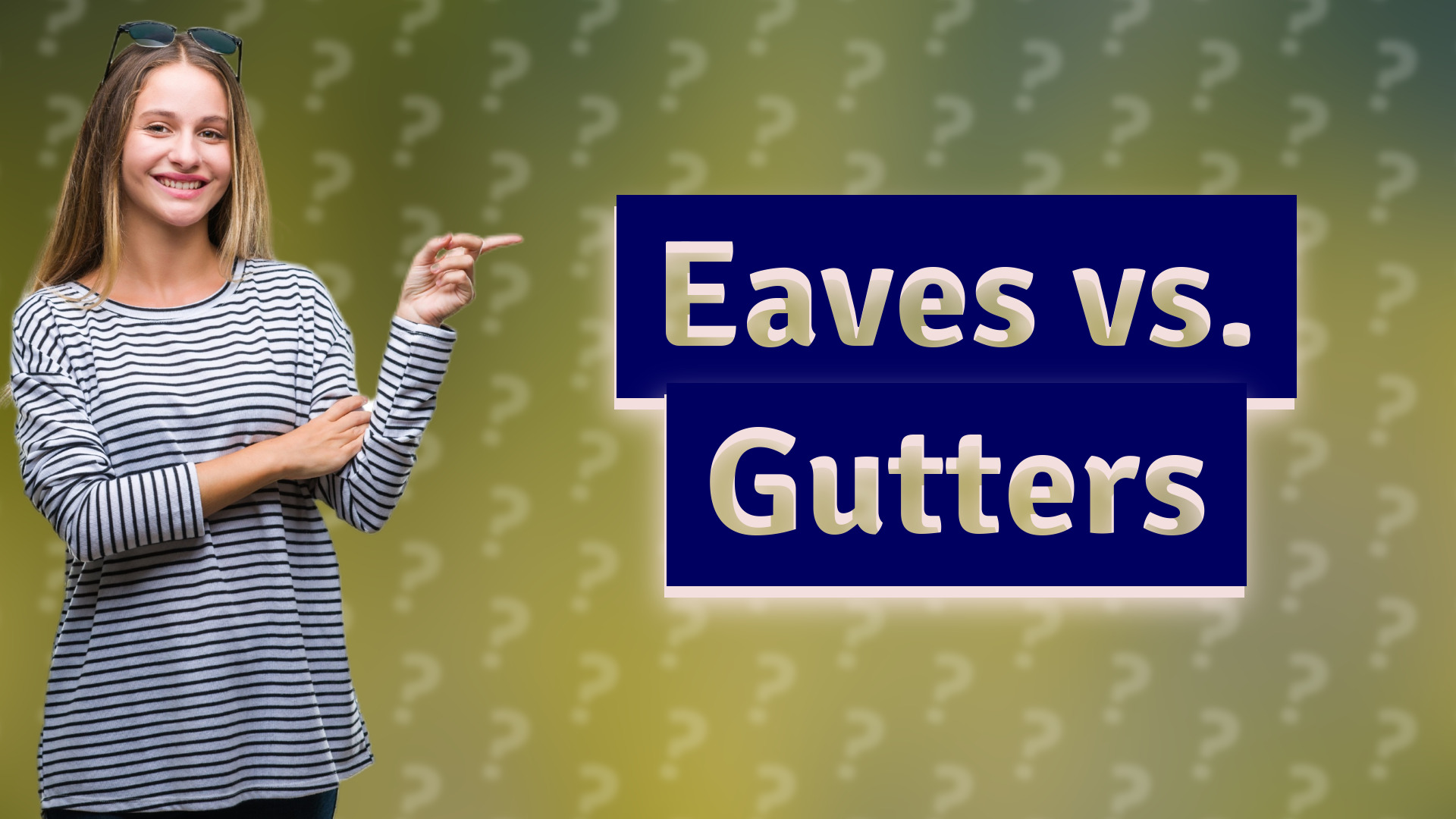 Eaves vs. Gutters