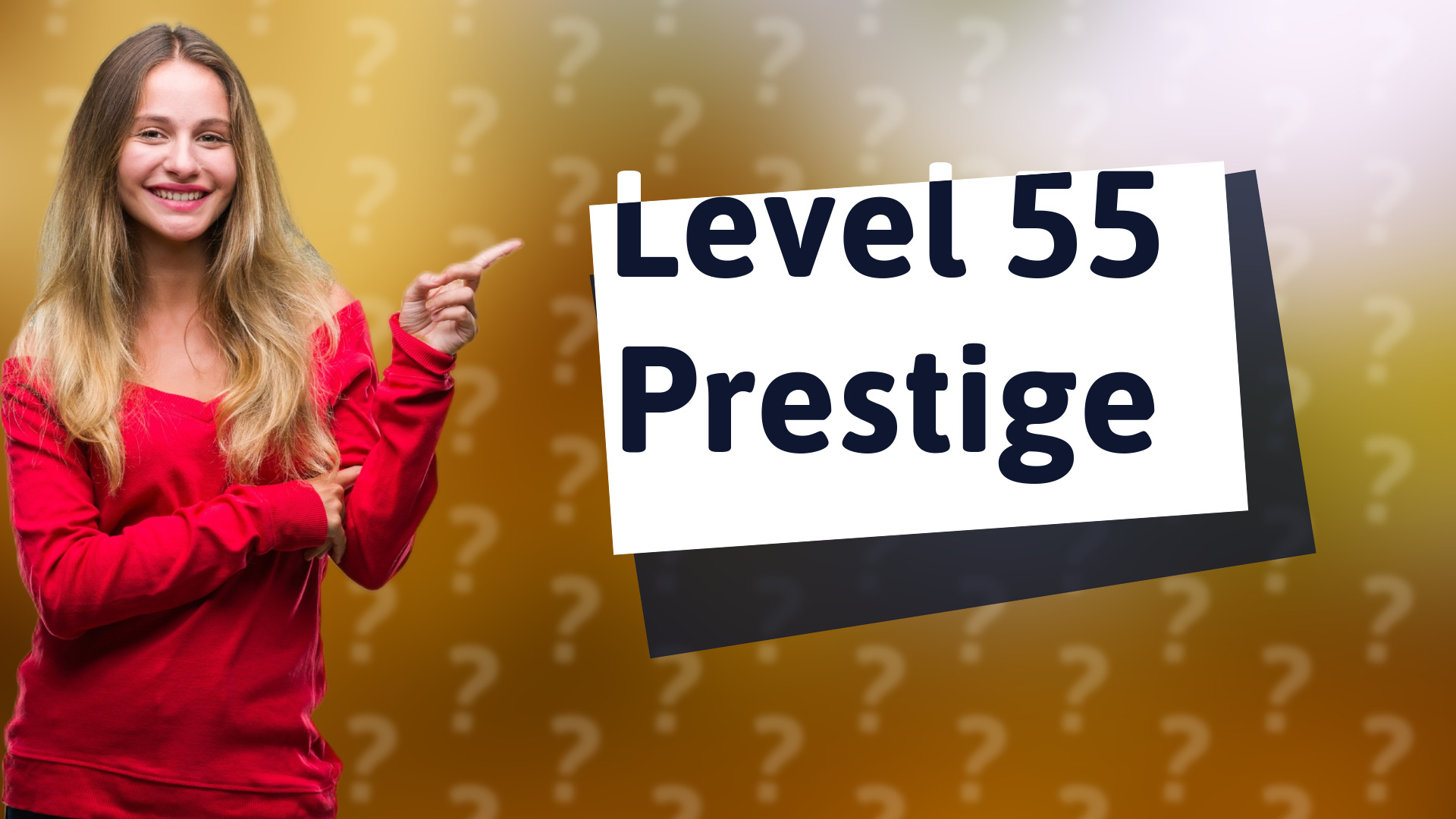 Level 55 Prestige