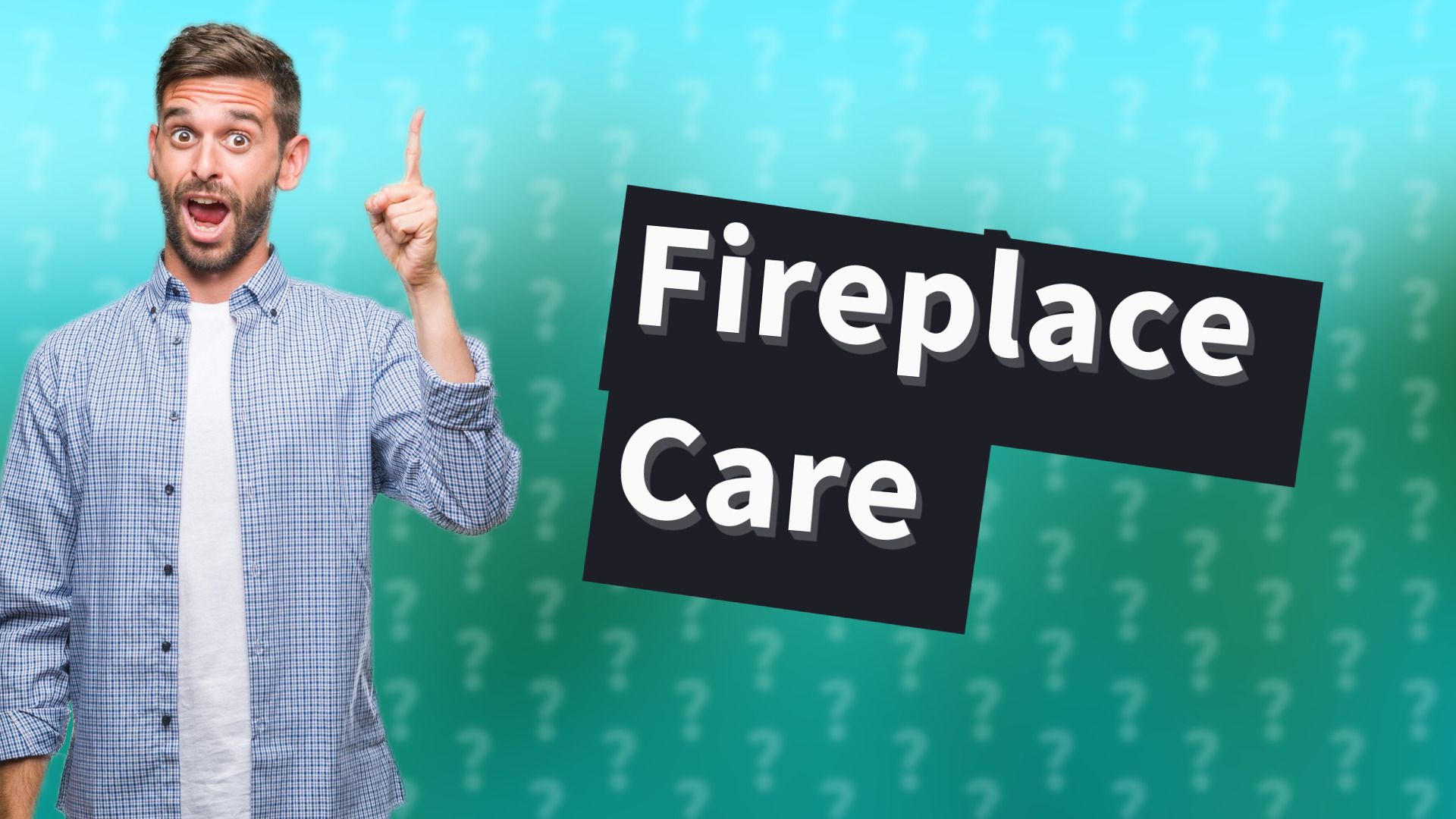 Fireplace Care