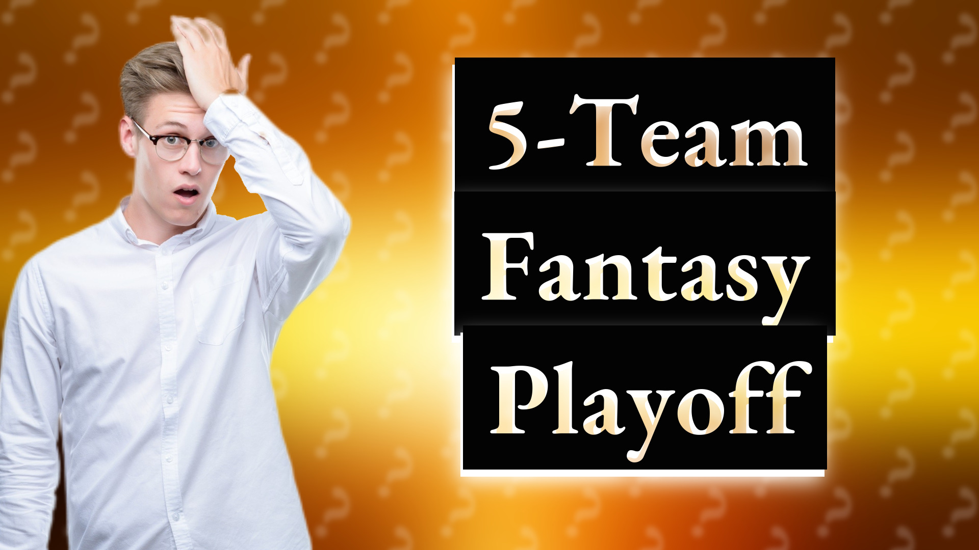 5-Team Fantasy Playoff